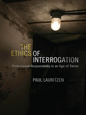 cover image of The Ethics of Interrogation